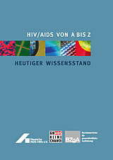 2008
HIV / Aids von A bis Z - Heutiger Wissensstand